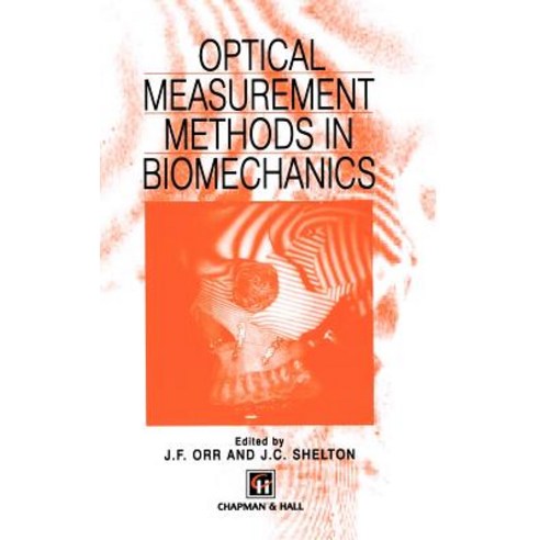 Optical Measurement Methods in Biomechanics Hardcover, Springer