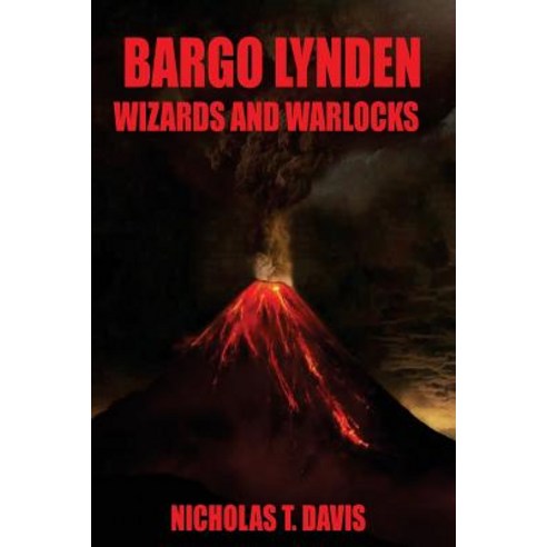 Bargo Lynden: Wizards and Warlocks Paperback, Createspace Independent Publishing Platform