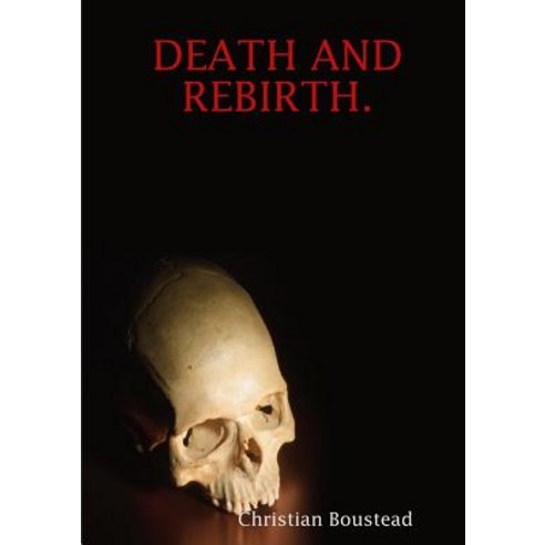 Death and Rebirth. Paperback, Lulu.com