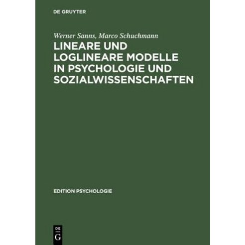 Lineare Und Loglineare Modelle in Psychologie Und Sozialwissenschaften Hardcover, Walter de Gruyter