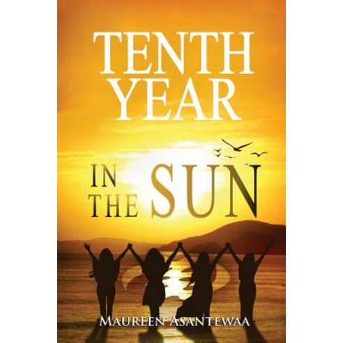 Tenth Year in the Sun Paperback, Createspace Independent Publishing Platform