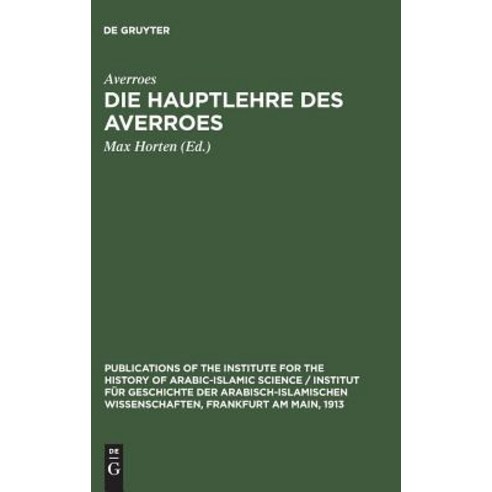 Die Hauptlehre Des Averroes: Nach Seiner Schrift: Die Widerlegung Des Gazali Hardcover, de Gruyter
