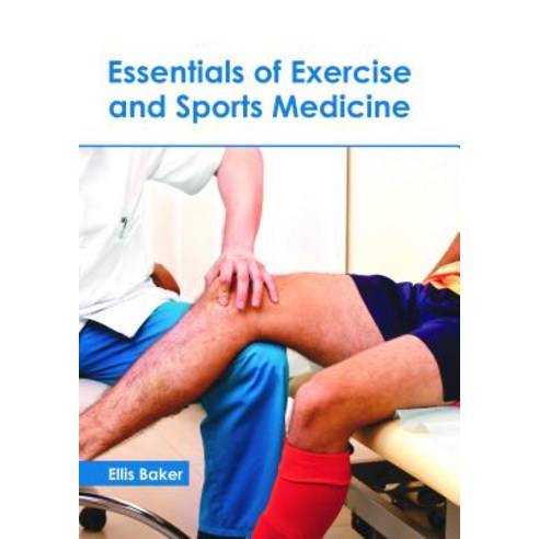 Essentials of Exercise and Sports Medicine Hardcover, Callisto Reference