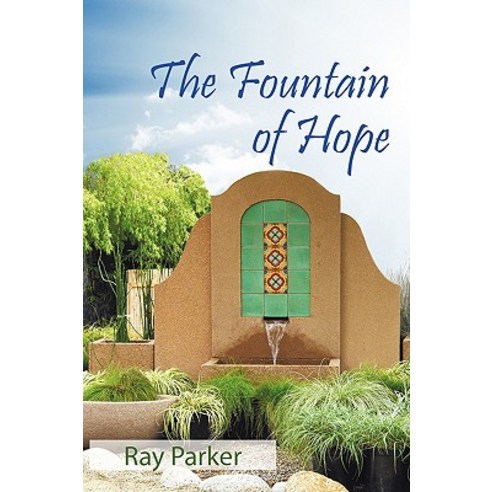 The Fountain of Hope Paperback, Authorhouse