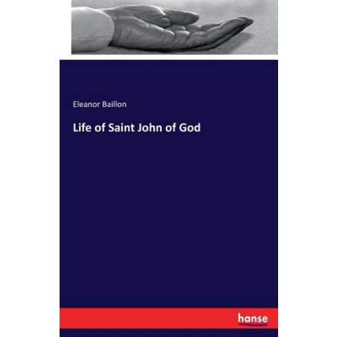 Life of Saint John of God Paperback, Hansebooks