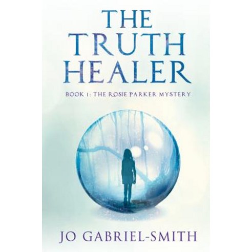 The Truth Healer: A Riveting Spiritual Psychic Thriller Paperback, Createspace Independent Publishing Platform