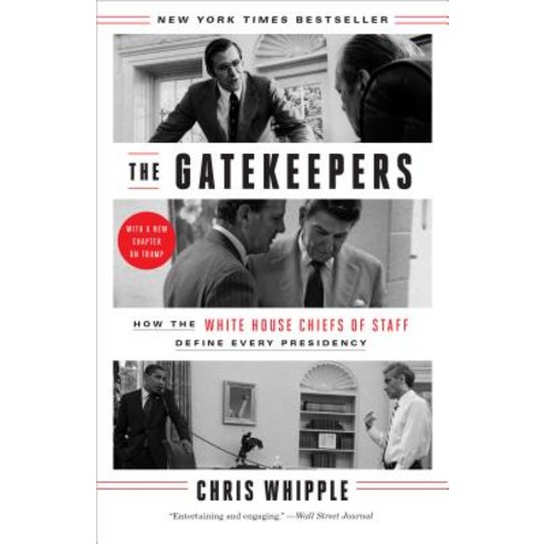 The Gatekeepers: How the White House Chiefs of Staff Define Every Presidency Paperback, Broadway Books