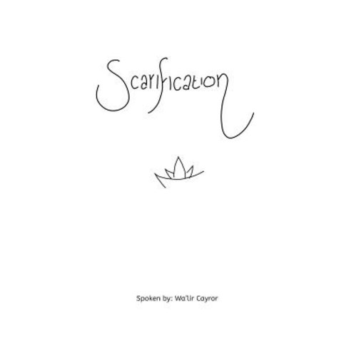 Scarification: A Selection of Poems Paperback, Quintessence Publishing (IL)