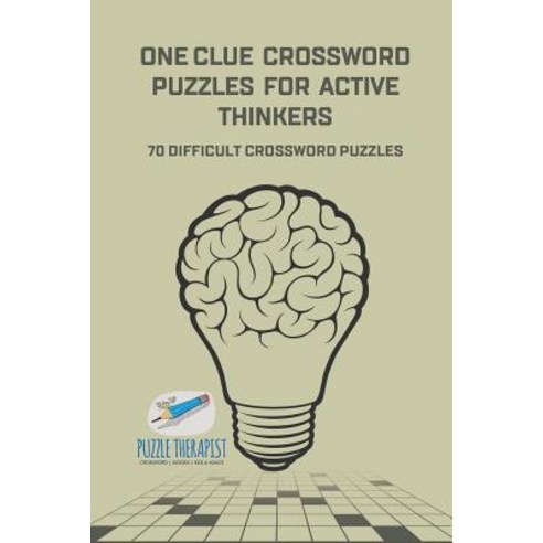 One Clue Crossword Puzzles for Active Thinkers 70 Difficult Crossword