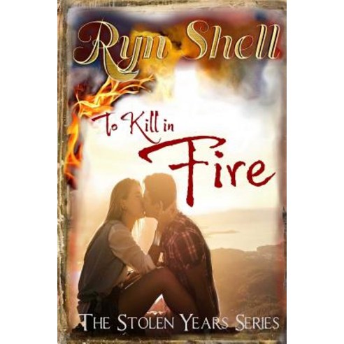 To Kill in Fire Paperback, Createspace Independent Publishing Platform