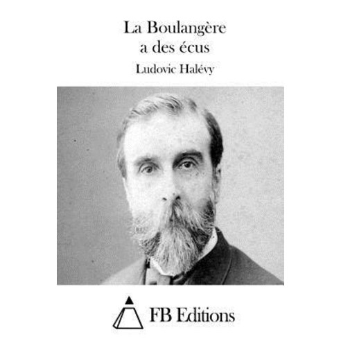 La Boulangere a Des Ecus Paperback, Createspace