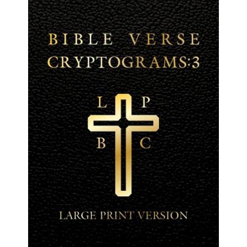 Large Print Bible Verse Cryptograms 3: 288 Cryptograms for Hours of ...