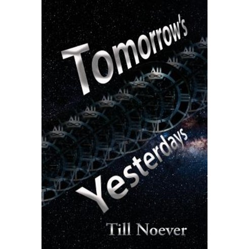Tomorrow''s Yesterdays Paperback, Createspace Independent Publishing ...