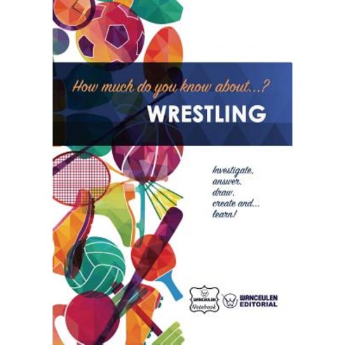 How Much Do You Know About... Wrestling Paperback, Createspace Independent Publishing Platform