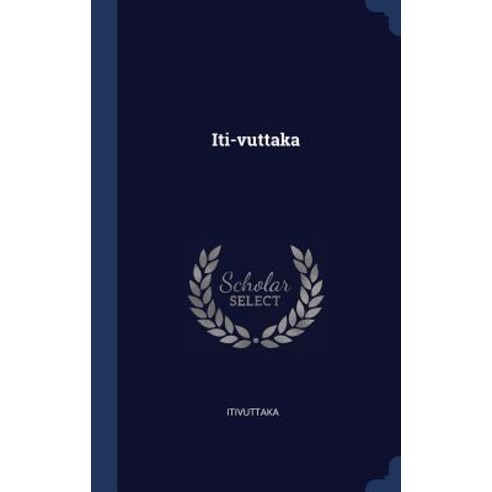 Iti-Vuttaka Hardcover, Sagwan Press