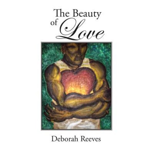 The Beauty of Love Paperback, Authorhouse