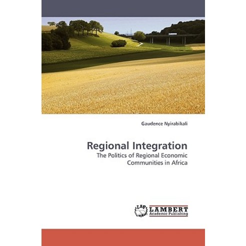 Regional Integration Paperback, LAP Lambert Academic Publishing