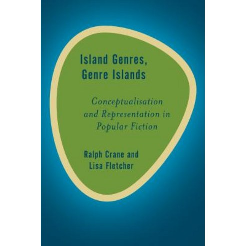 Island Genres Genre Islands: Conceptualisation and Representation in Popular Fiction Paperback, Rowman & Littlefield International