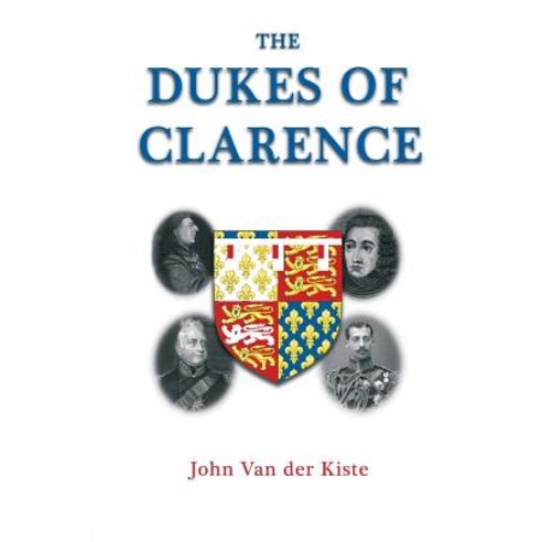 The Dukes of Clarence Paperback, Createspace Independent Publishing Platform