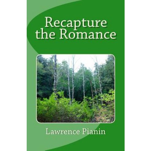 Recapture the Romance Paperback, Createspace Independent Publishing Platform