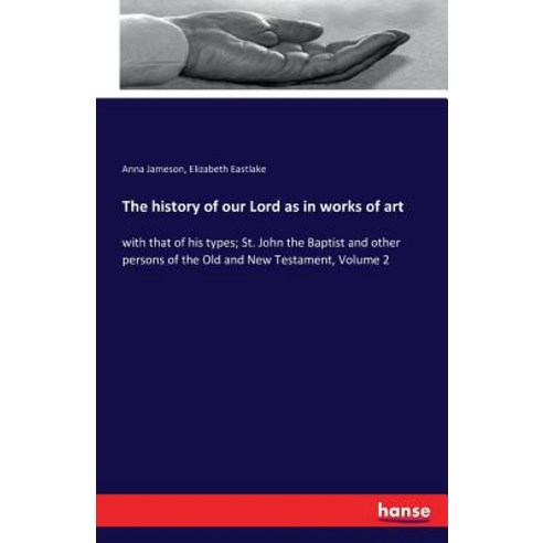 The History of Our Lord as in Works of Art Paperback, Hansebooks