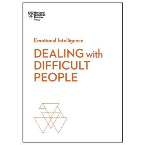 Dealing with Difficult People (HBR Emotional Intelligence Series) Paperback, Harvard Business School Press