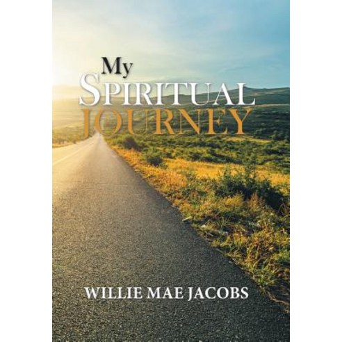 My Spiritual Journey Hardcover, Xlibris Us