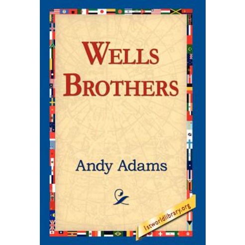 Wells Brothers Hardcover, 1st World Library