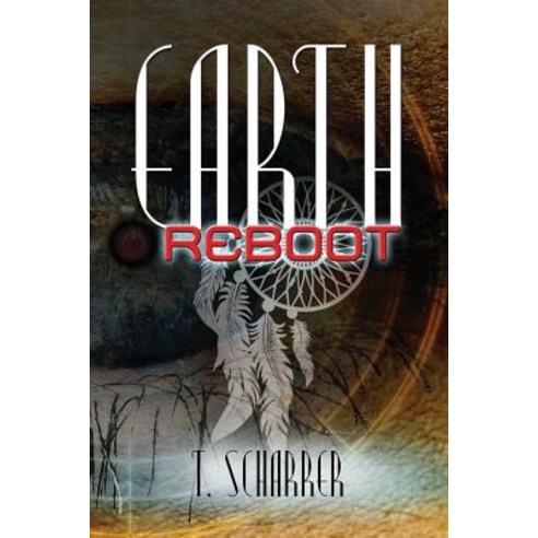 Earth Reboot Paperback, T. Scharrer