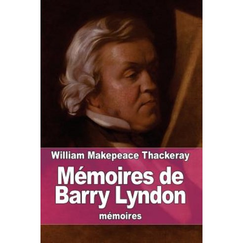 Memoires de Barry Lyndon Paperback, Createspace Independent Publishing Platform