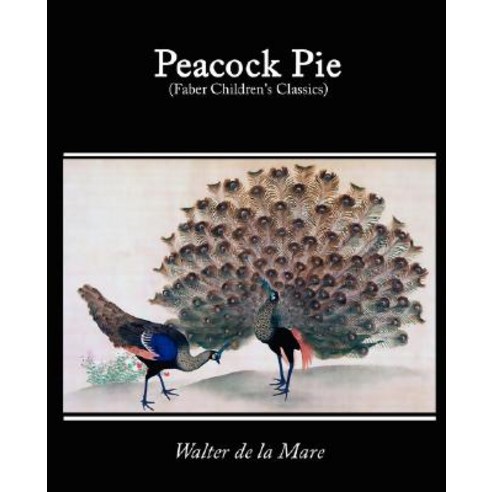 Peacock Pie a Book of Rhymes Paperback, Book Jungle