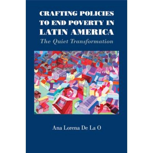 Crafting Policies to End Poverty in Latin America, Cambridge University Press