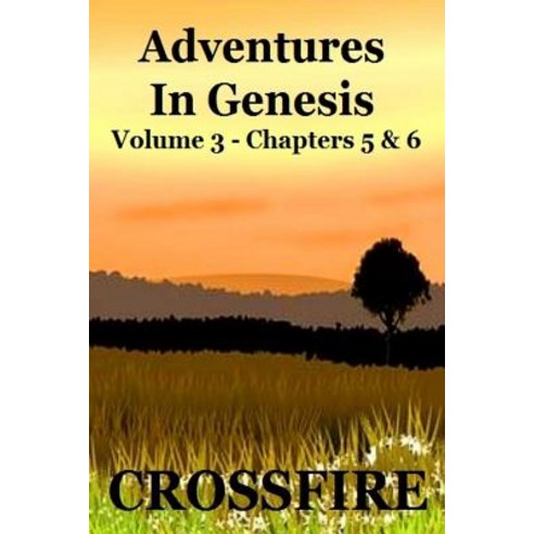Adventures in Genesis Vol 3 Paperback, Lulu.com