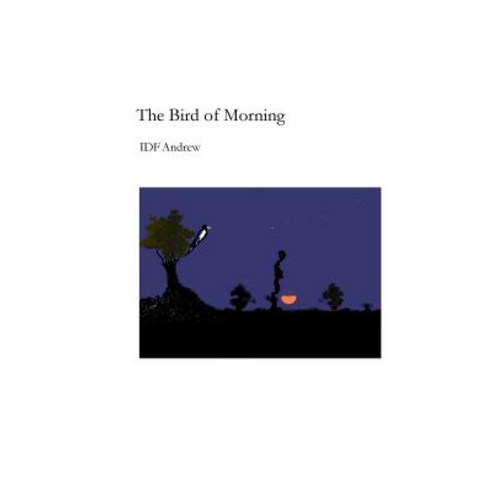 The Bird of Morning Paperback, Lulu.com
