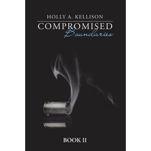 Compromised Boundaries: Book II Paperback, Authorhouse