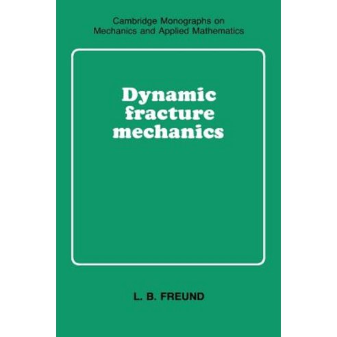 Dynamic Fracture Mechanics Paperback, Cambridge University Press
