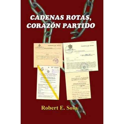Cadenas Rotas Corazon Partido Paperback, Createspace Independent Publishing Platform