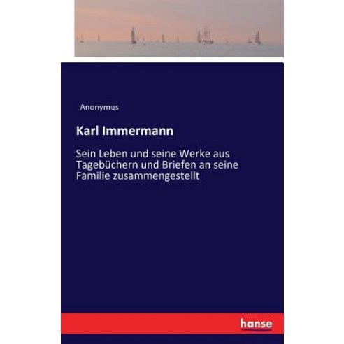 Karl Immermann Paperback, Hansebooks