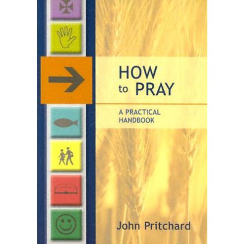 How to Pray - A Practical Handbook Paperback, Society for Promoting Christian Knowledge