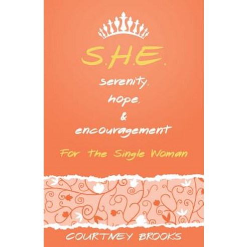 S.H.E. Serenity Hope and Encouragement: For the Single Woman Paperback, WestBow Press