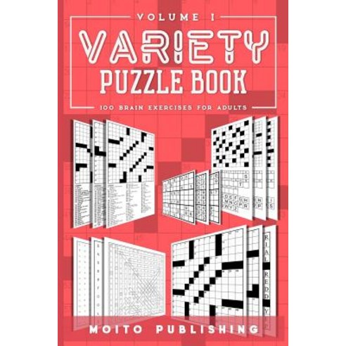 Variety Puzzle Book: 100 Brain Exercises for Adults Volume 1 Paperback, Createspace Independent Publishing Platform