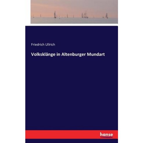 Volksklange in Altenburger Mundart Paperback, Hansebooks