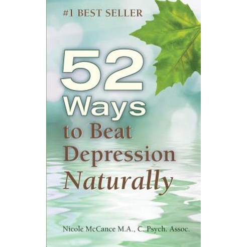 52 Ways to Beat Depression Naturally Paperback, Indigo River Publishing