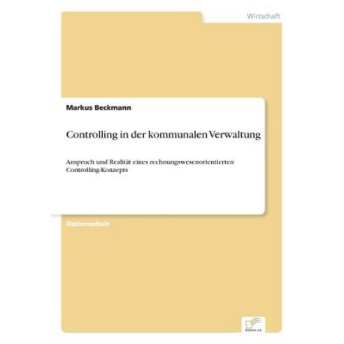 Controlling in Der Kommunalen Verwaltung Paperback, Diplom.de