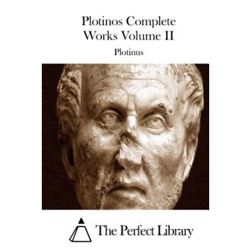 Plotinos Complete Works Volume II Paperback, Createspace