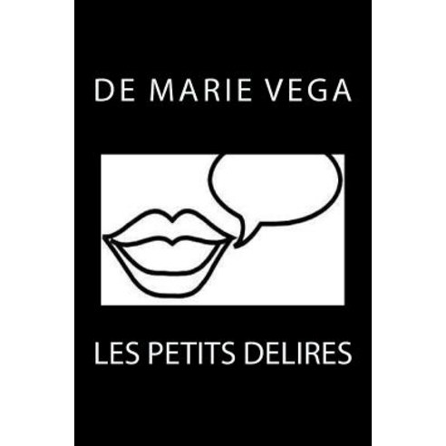 Les Petits Delires Paperback, Createspace Independent Publishing Platform