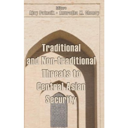 Traditional and Non-Traditional Security Threats to Central Asian Security Hardcover, K W Publishers Pvt Ltd