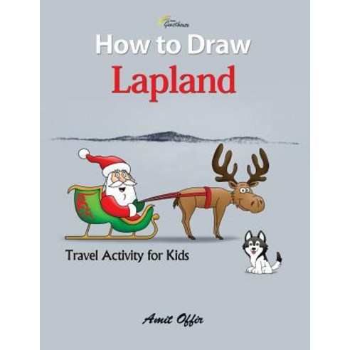 How to Draw Lapland - Abisko Guesthouse: Travel Activity for Kids Paperback, Createspace Independent Publishing Platform