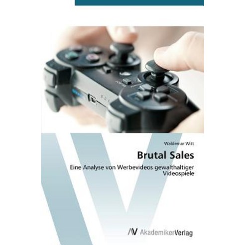Brutal Sales Paperback, AV Akademikerverlag