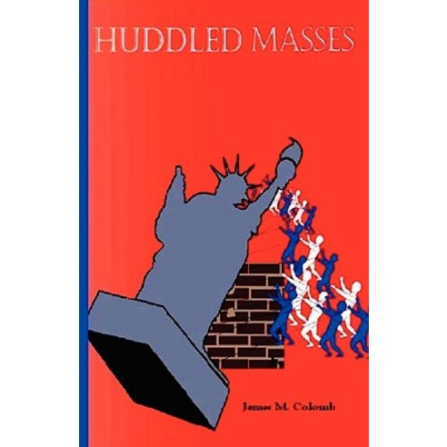 Huddled Masses Paperback, Createspace Independent Publishing Platform